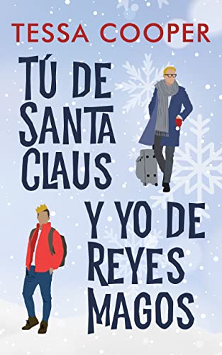 Portada del libro Tú de Santa Claus y yo de Reyes Magos: Un cuento de Navidad