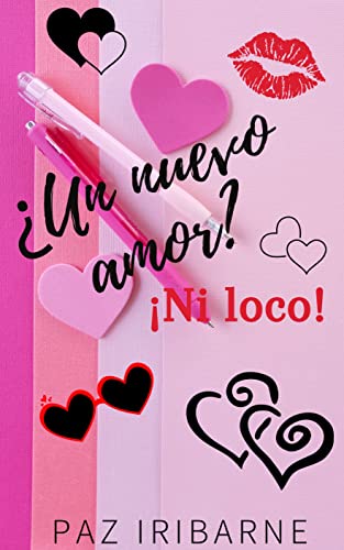 Portada del libro ¿Un nuevo amor? ¡Ni loco!: Romance gay en español (Trilogía Locura de amor nº 1)