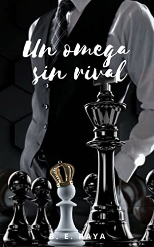 Portada del libro UN OMEGA SIN RIVAL (SAGA OMEGAVERSE nº 1)