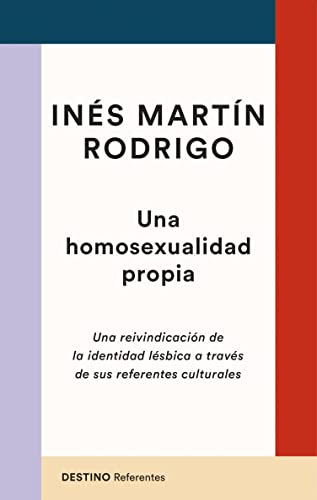 Portada del libro Una homosexualidad propia: Una reivindicación de la identidad lésbica a través de sus referentes culturales