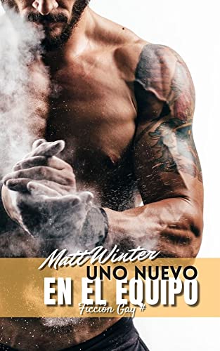 Portada del libro Uno nuevo en el equipo: Compañeros de gimnasio (Ficción gay adulto) (Heterocuriosos)