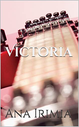 Portada del libro Victoria (VICTORIA - Instancias de Amor nº 1)