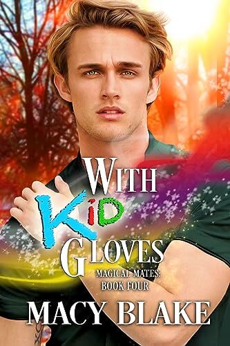 Portada del libro With Kid Gloves Magical Mates: Book Four: An MM Paranormal Fated Mates Romance (English Edition)